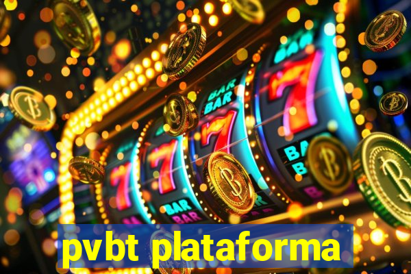 pvbt plataforma