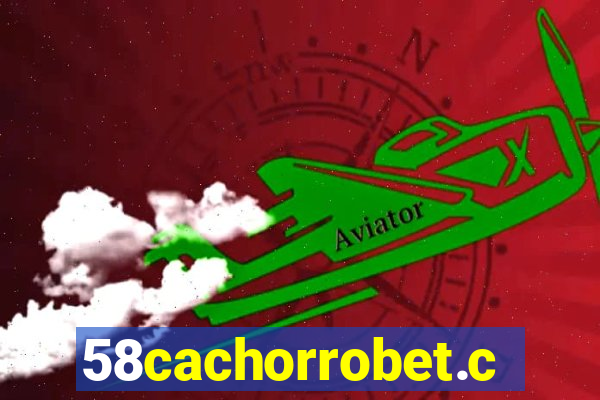 58cachorrobet.com