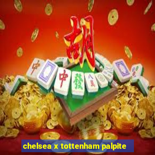 chelsea x tottenham palpite