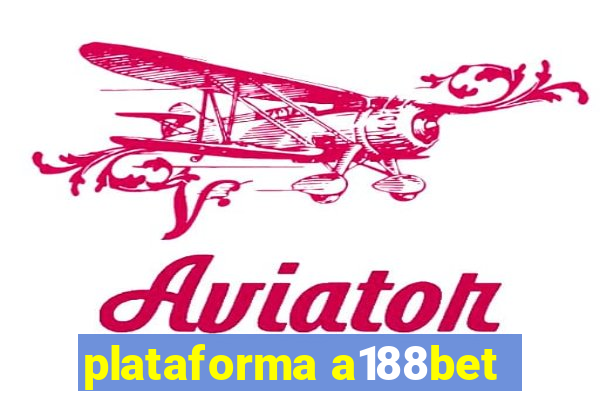 plataforma a188bet