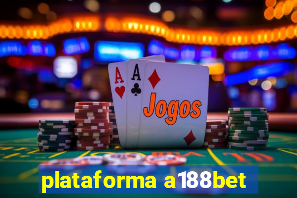 plataforma a188bet