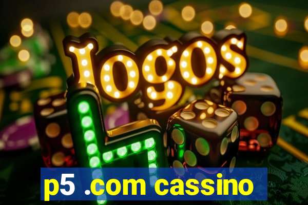 p5 .com cassino