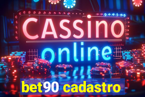 bet90 cadastro
