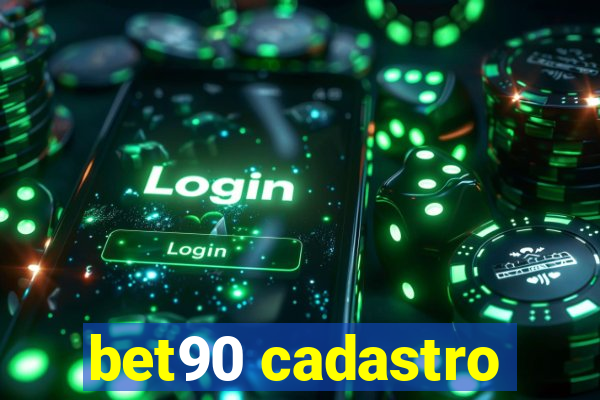 bet90 cadastro