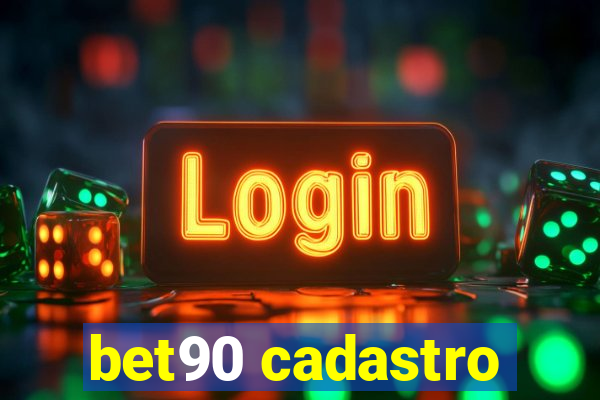 bet90 cadastro