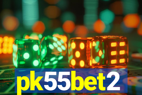 pk55bet2