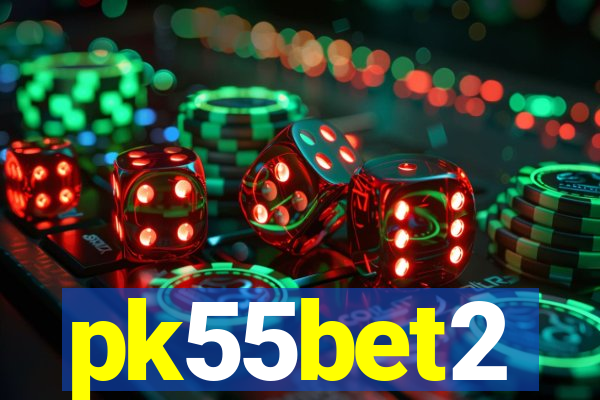 pk55bet2