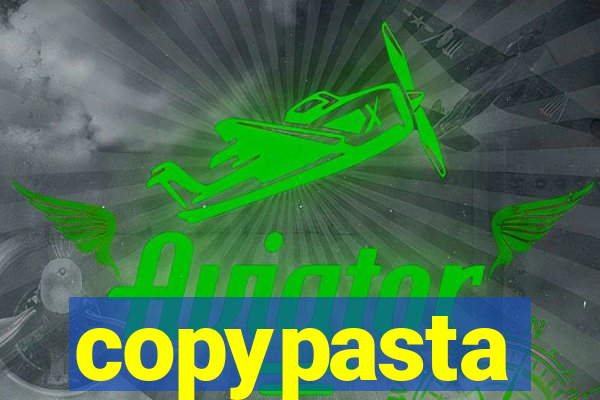 copypasta
