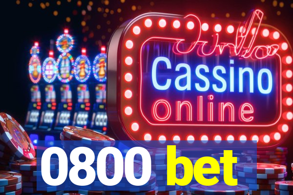 0800 bet