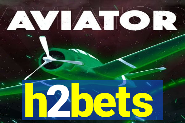 h2bets