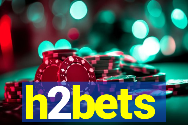 h2bets