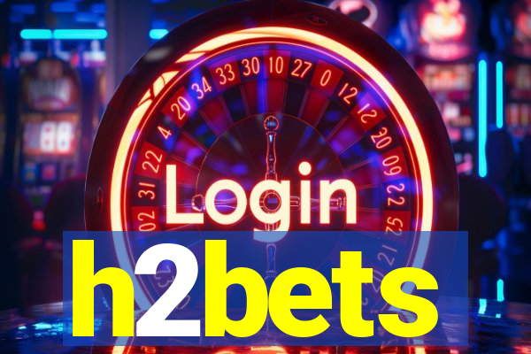 h2bets