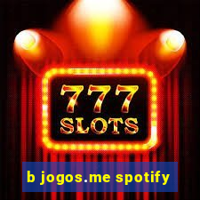 b jogos.me spotify