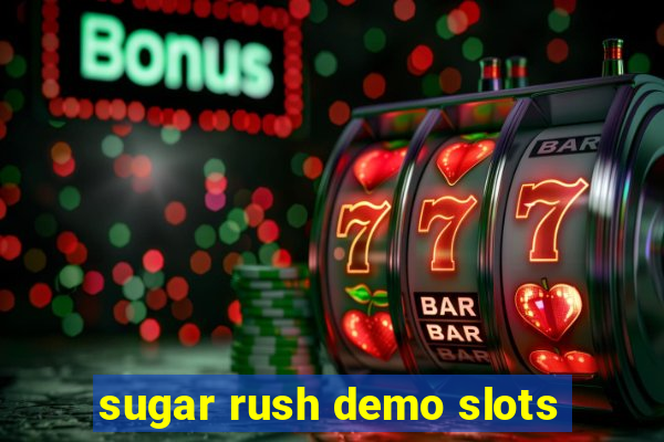 sugar rush demo slots
