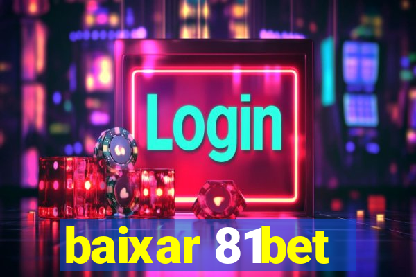 baixar 81bet