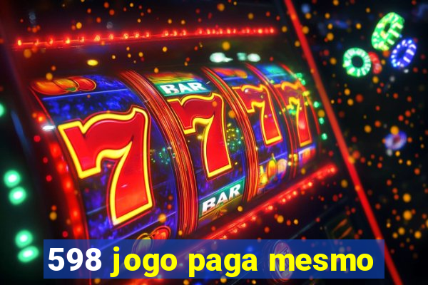 598 jogo paga mesmo