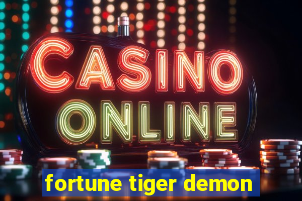 fortune tiger demon