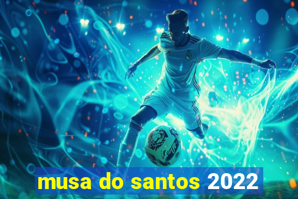 musa do santos 2022