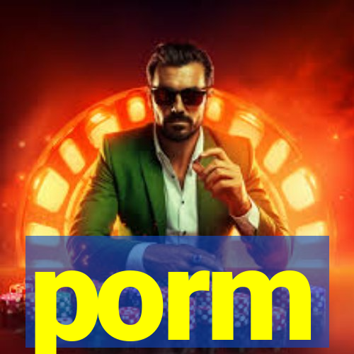 porm