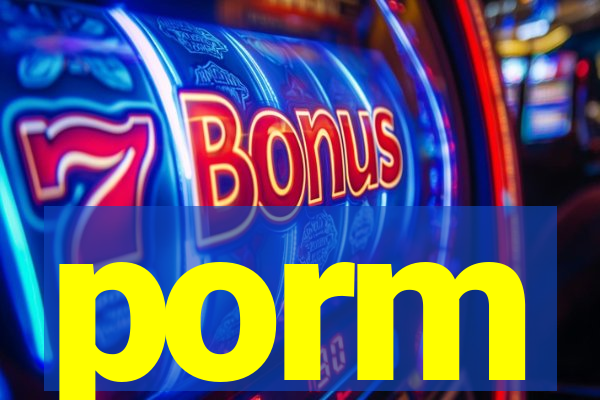 porm