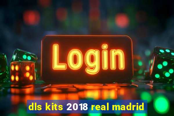 dls kits 2018 real madrid