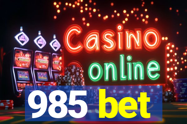 985 bet