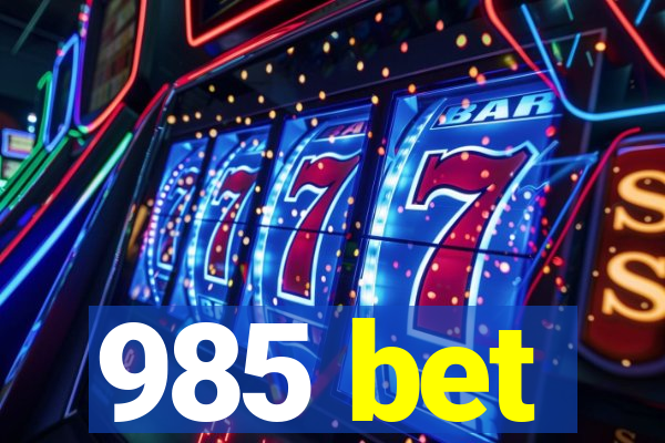 985 bet