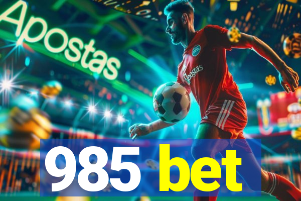 985 bet