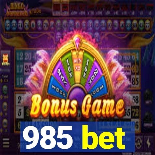 985 bet