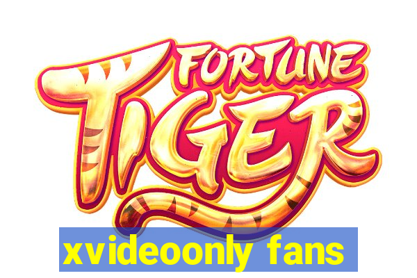xvideoonly fans