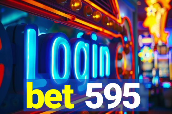 bet 595