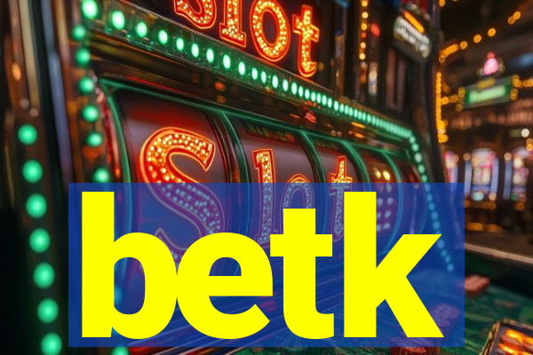 betk