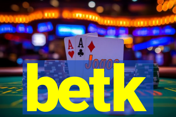 betk