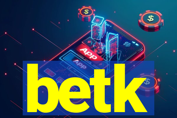betk