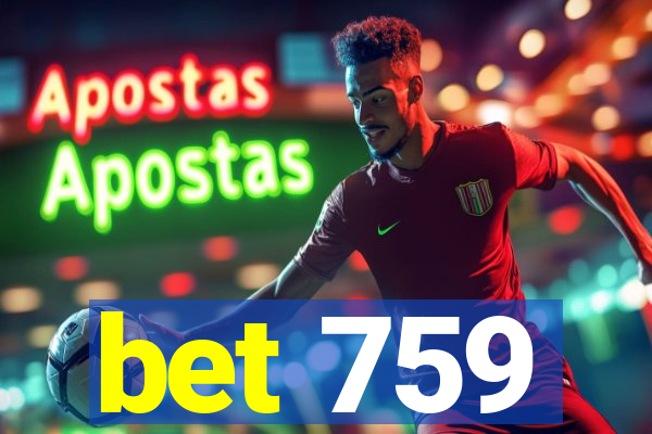 bet 759