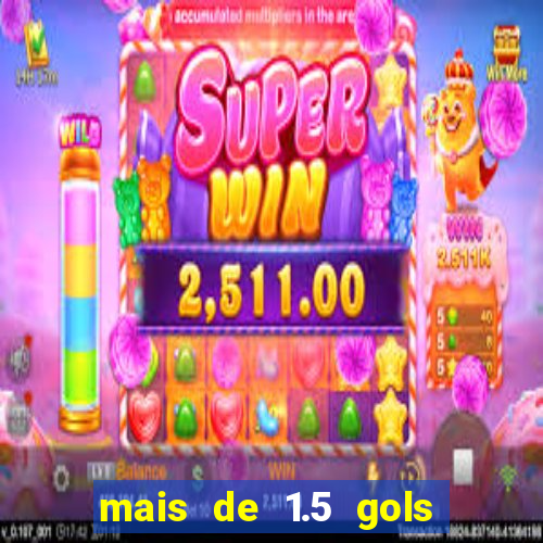 mais de 1.5 gols o que significa