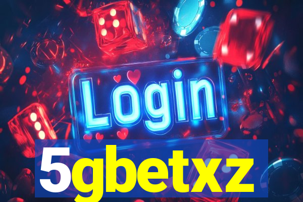5gbetxz