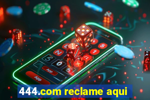 444.com reclame aqui