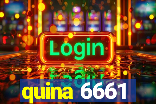 quina 6661