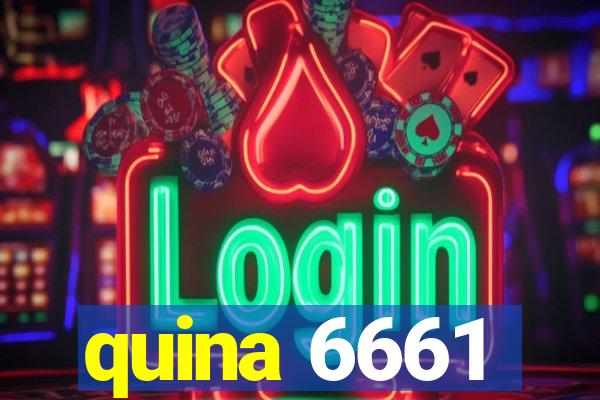 quina 6661