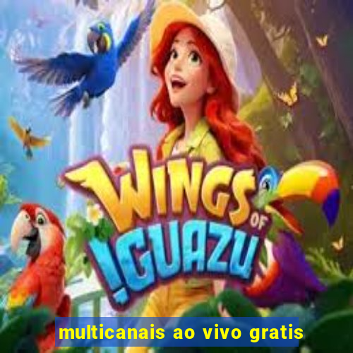 multicanais ao vivo gratis