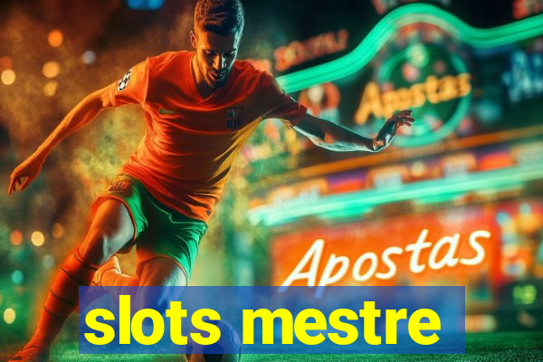 slots mestre