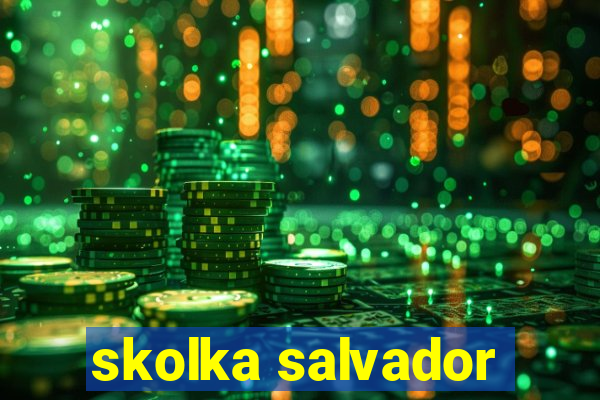skolka salvador