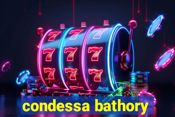 condessa bathory