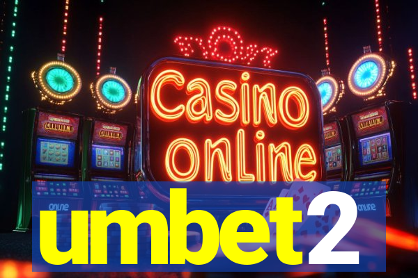 umbet2