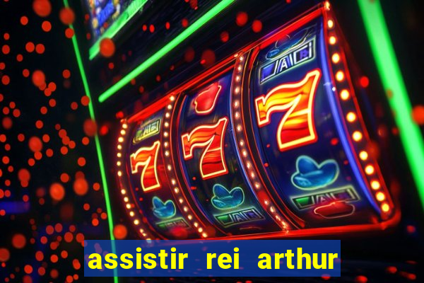 assistir rei arthur 2004 topflix
