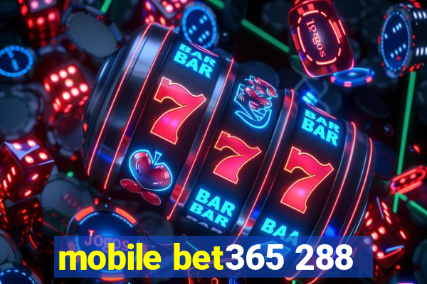 mobile bet365 288