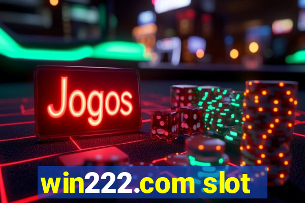 win222.com slot