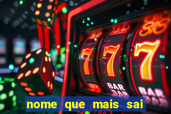 nome que mais sai na rifa