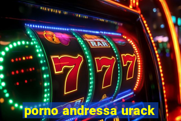 porno andressa urack